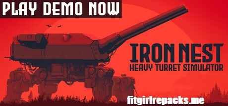 IRON NEST: Heavy Turret Simulator