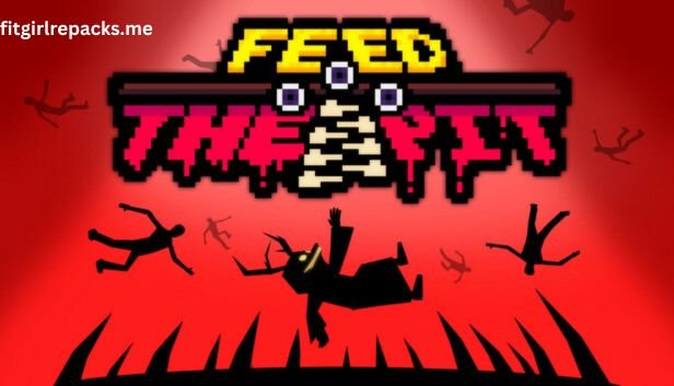 Feed The Pit Free Download